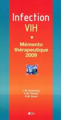 Infection VIH : mémento thérapeutique 2009