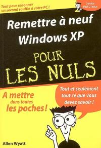 Remettre à neuf Windows XP pour les nuls