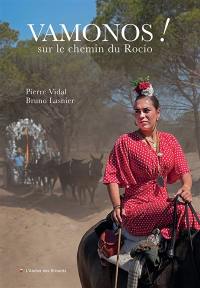 Vamonos ! : sur le chemin du Rocio