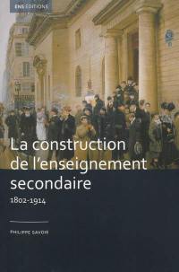 La construction de l'enseignement secondaire (1802-1914) : aux origines d'un service public