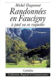 Randonnées en Faucigny : 250 petites et grandes courses à pied ou en raquettes