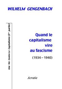 Une vie contre le capitalisme. Vol. 3. Quand le capitalisme vire au fascisme (1934-1940)