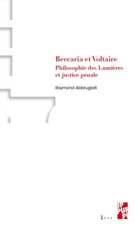 Beccaria et Voltaire : philosophie des Lumières et justice pénale