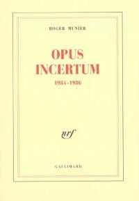 Opus incertum, 1984-1986