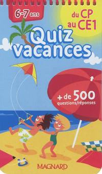 Quiz vacances : du CP au CE1, 6-7 ans : + de 500 questions-réponses