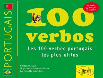 100 verbos : les 100 verbes portugais les plus utiles : portugais du Portugal et du Brésil