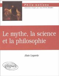 Le mythe, la science et la philosophie