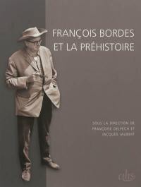 François Bordes et la préhistoire