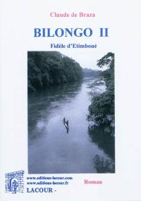 Bilongo. Vol. 2. Fidèle d'Etimboué