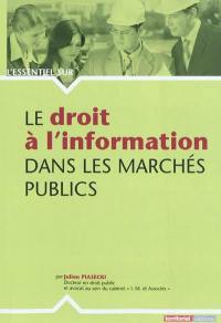 Le droit à l'information dans les marchés publics : droits et devoirs des demandeurs et des administrations détentrices des documents administratifs