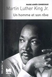 Martin Luther King Jr. : un homme et son rêve