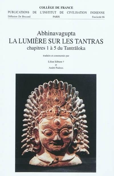 La lumière sur les tantras : chapitres 1 à 5 du Tantraloka