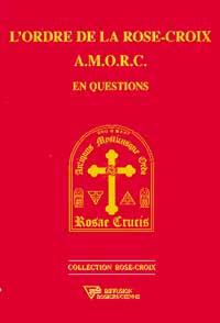 L'ordre de la Rose-croix, AMORC en questions