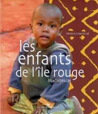 Les enfants de l'île Rouge : Madagascar