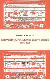 Cowboy Junkies : The trinity session : 'til I'm dead