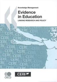 Evidence in education : linking research and policy