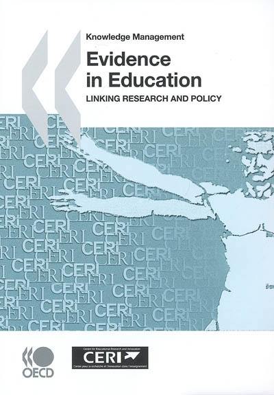 Evidence in education : linking research and policy