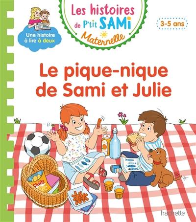 Le pique-nique de Sami et Julie : 3-5 ans