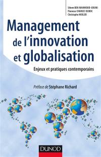 Management de l'innovation et globalisation : enjeux et pratiques contemporains