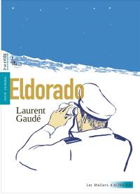 Eldorado : texte intégral, 3e et lycée