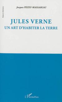 Jules Verne : un art d'habiter la Terre