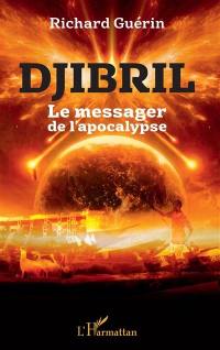 Djibril : le messager de l'apocalypse