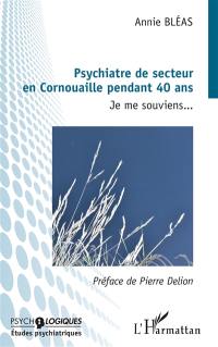 Psychiatre de secteur en Cornouaille pendant 40 ans : je me souviens...