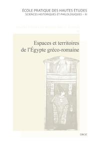 Espaces et territoires de l'Egypte gréco-romaine : actes des journées d'étude, 23 juin 2007 et 21 juin 2008