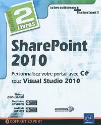 SharePoint 2010 : personnalisez votre portail avec C # sous Visual Studio 2010 : coffret 2 livres