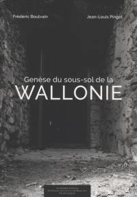 Genèse du sous-sol de la Wallonie