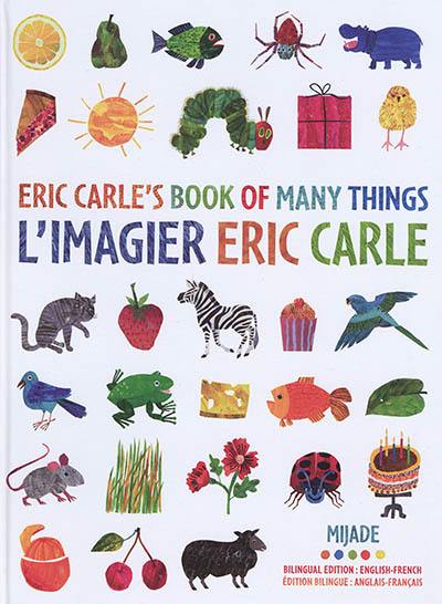 Eric Carle's book of many things. L'imagier Eric Carle : mes 200 premiers mots