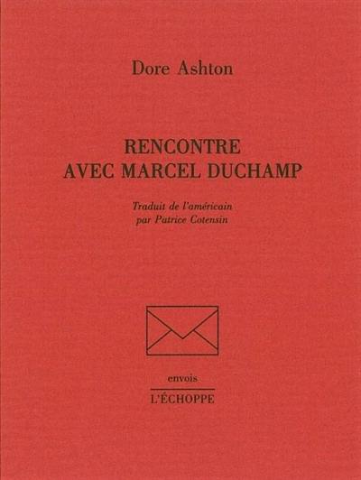 Rencontre avec Marcel Duchamp