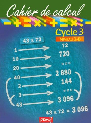 Cahier de calcul, cycle 3, niveau 2B