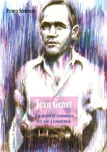 Jean Genet : traces d'ombres et de lumières