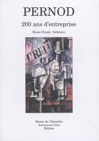 Pernod : 200 ans d'entreprise : l'Absinthe-dictionnaire des marques