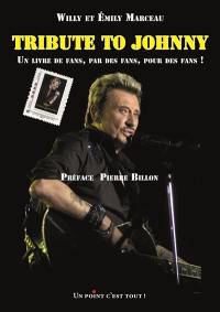 Tribute to Johnny : un livre de fans, par des fans, pour des fans !