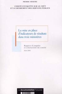 La mise en place d'indicateurs de résultats dans trois ministères : rapport d'enquête et conclusions du comité, juin 2001