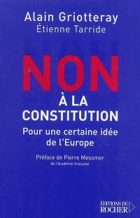 Non à la Constitution : pour une certaine idée de l'Europe