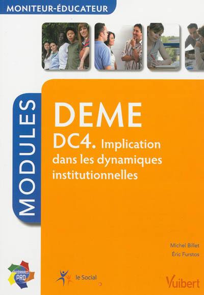 DEME, moniteur-éducateur : DC 4, implication dans les dynamiques institutionnelles : modules