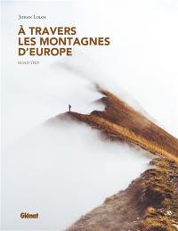 A travers les montagnes d'Europe : road trip