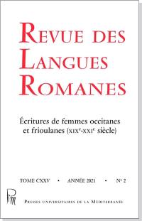 Revue des langues romanes, n° 2 (2021). Ecritures de femmes occitanes et frioulanes (XIXe-XXIe siècle)