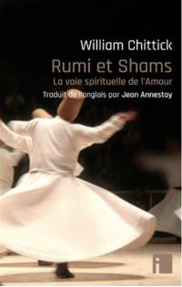 Rumi et Shams : la voie spirituelle de l'amour