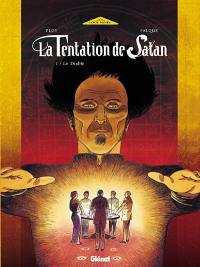 La tentation de Satan. Vol. 1. Le diable