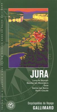 Jura : Lons-le-Saunier, Baume-les-Messieurs, Dole, Salins-les-Bains, Saint-Claude