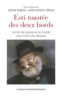 Esti toastée des deux bords : formes populaires de l'oralité chez Victor-Lévy Beaulieu