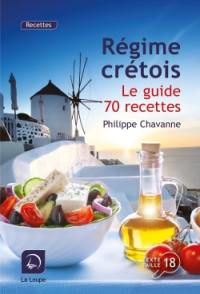 Le régime crétois : le guide 70 recettes