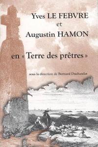 Yves Le Febvre et Augustin Hamon en Terre des prêtres