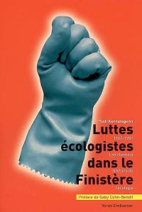 Luttes écologistes dans le Finistère : les chemins bretons de l'écologie (1967-1981)