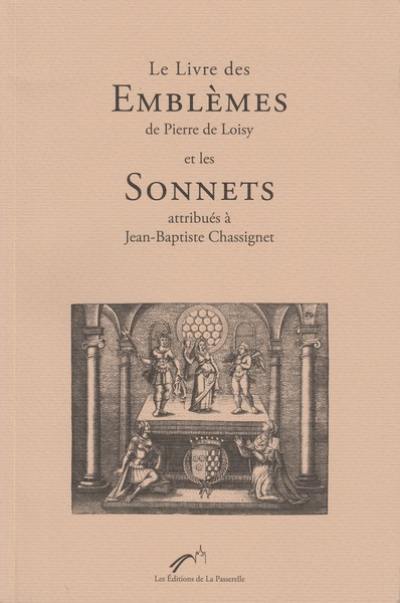 Le livre des emblèmes de Pierre de Loisy et les sonnets attributés à Jean-Baptiste Chassignet