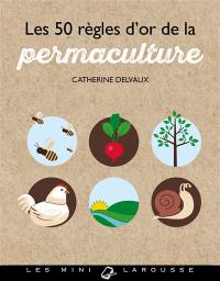 Les 50 règles d'or de la permaculture